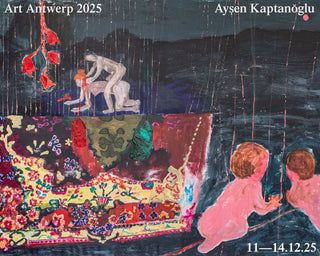 Art Antwerpen 2025 -  Ayşen Kaptanoğlu